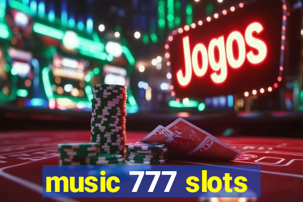 music 777 slots